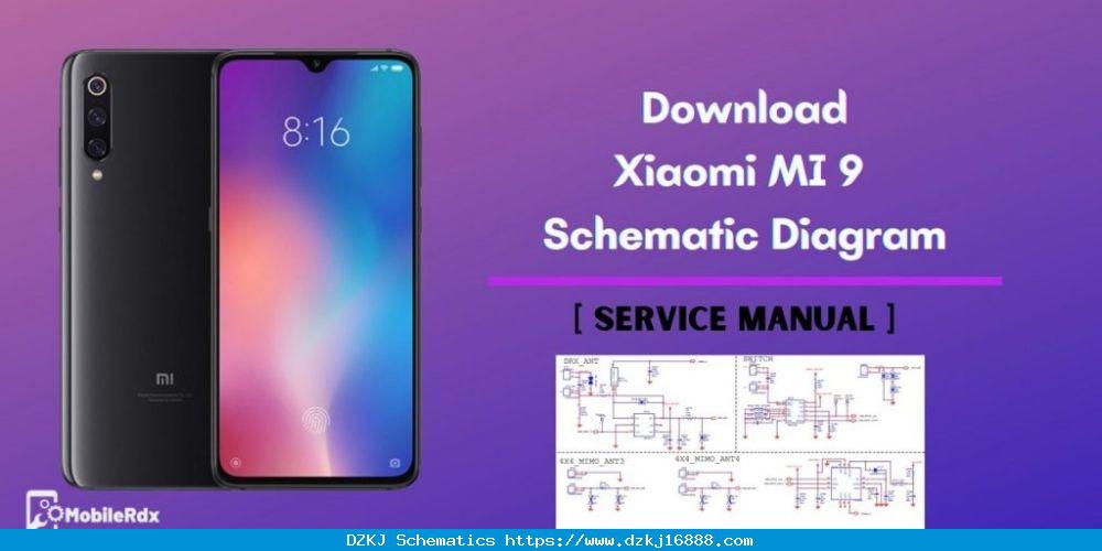 Download Xiaomi MI 9 Schematic Diagram And Service Manual